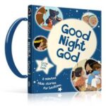 Good Night God (Short and sweet Bible stories for bedtime)