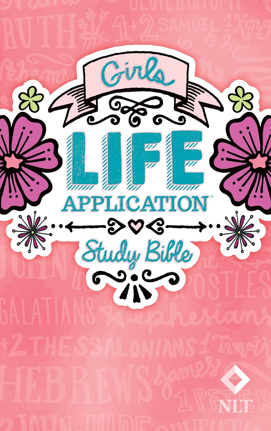 NLT Girls Life Application Study Bible, Hardcover – Tyndale New Living Translation Devotional Bible for Tween Girls, Ages 11–14 (ISBN: 9781414397818)